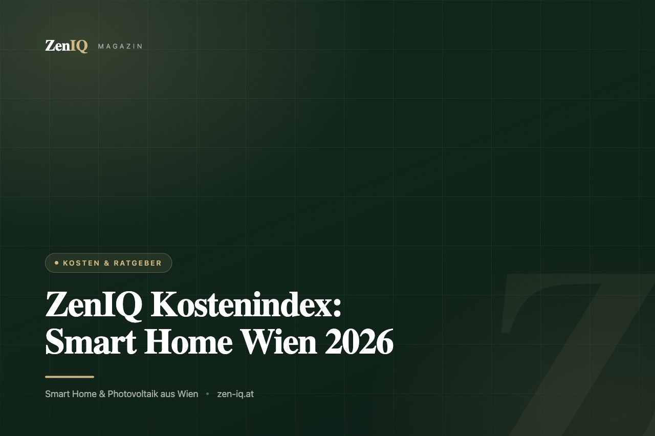 ZenIQ Kostenindex: Smart Home in Wien 2026